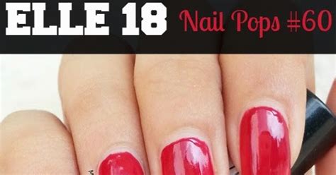 Best Makeup Beauty Mommy Blog Of India Elle 18 Nail Pops 60 Review