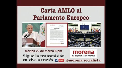 La Carta De Amlo Al Parlamento Europeo Youtube