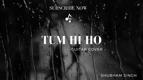 38100tum Hi Ho Arijit Singh Guitar Cover Song Youtube