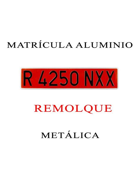 1 MATRICULA REMOLQUE ALUMINIO ROJA METALICA11 90 ENVIOS 24 72H