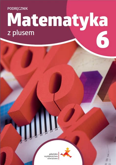 Matematyka Z Plusem Podr Cznik Dla Klasy Nowa Edycja Gwo