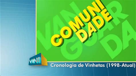 AT1 Cronologia De Vinhetas Do Vanguarda Comunidade 1998 Atual YouTube