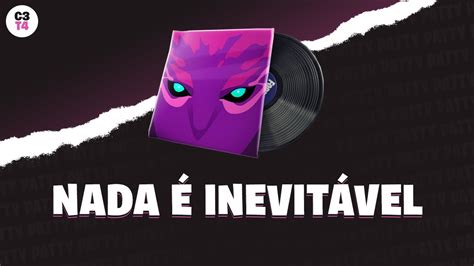 Nada é Inevitável Música de Lobby Fortnite YouTube