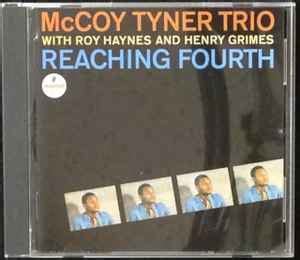 Mccoy Tyner Trio With Roy Haynes And Henry Grimes Reaching Fourth