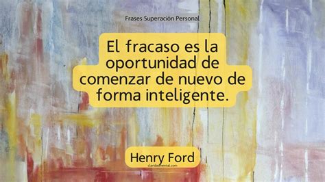 Henry Ford El Fracaso Es La Oportunidad De Comenzar De Nuevo De Forma