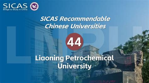 Liaoning Petrochemical University Sicas Recommended Universitiesxliv