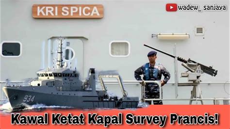 KRI Spica Kawal Ketat Kapal Ini YouTube