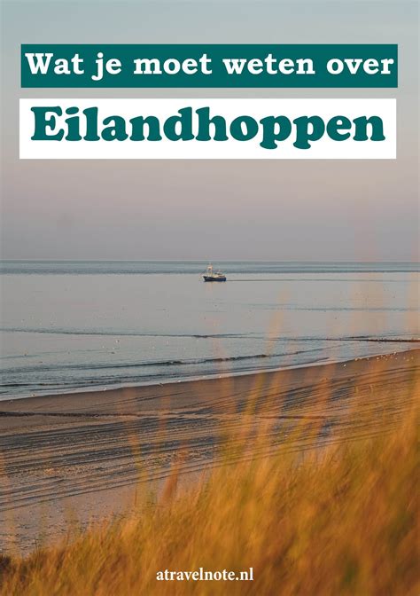 Eilandhoppen In Nederland Is Een Absolute Aanrader Om De Waddeneilanden