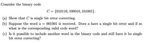 Solved Consider the binary code C={010110,100010,101001} (a) | Chegg.com