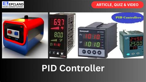 PID Controller: Reveal the Topic || 5 FAQs, Video & Quiz || - Blog EPCland