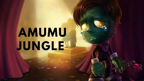 AMUMU JUNGLE - League of Legends - YouTube