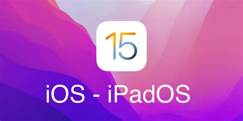 Llegan IOS 15 Y IPadOS 15 Esto Es Todo Lo Que Debes Saber Antes De