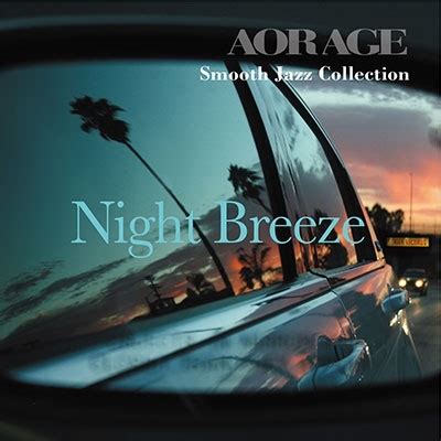 dショッピング Various Artists Night Breeze AOR AGE Smooth Jazz Collection