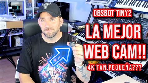 Obsbot Tiny2 4k La Mejor Web Cam Y La PequeÑa Pruebas Y Reviewsen Español Youtube