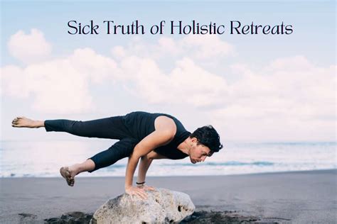 Sick Truth Of Holistic Retreats Navigating The Shadows