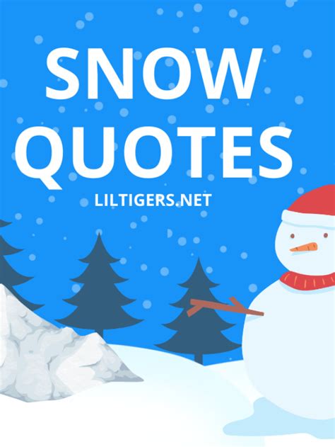 Best Snow Quotes - Lil Tigers