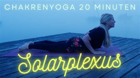 Yoga I Minuten I Chakrenyoga Solarplexus I Petra Rattay Youtube