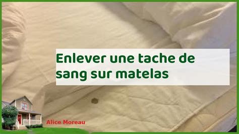 Enlever Une Tache De Sang Sur Un Matelas Astuces Et Conseils