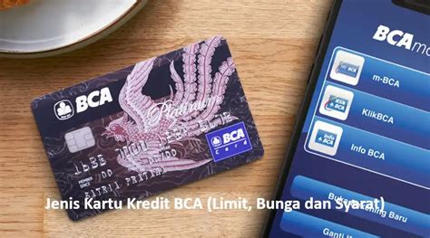 Jenis Kartu Kredit Bca Limit Bunga Dan Syarat