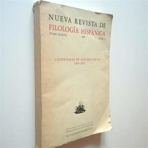 Centenario De Alfonso Reyes 1889 1989 Nueva Revista De Filología Hispánica Nº 2 1989 By Vv