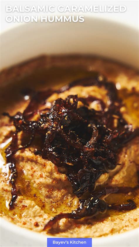 Balsamic Caramelized Onion Hummus Bayevskitchen