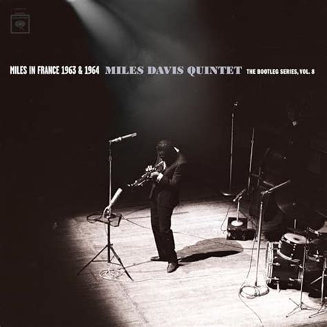 Play Miles In France Miles Davis Quintet The Bootleg