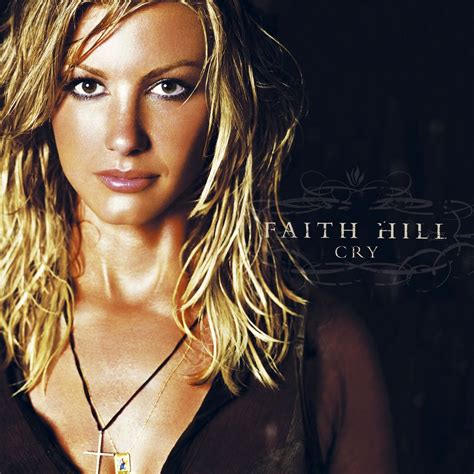 Faith Hill Songs - A list of 10 of the best | Holler