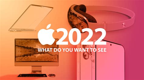 What Do You Want To See From Apple In 2022 Laptrinhx