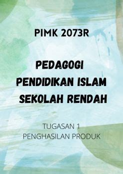 PIMK 2073R PEDAGOGI PENDIDIKAN ISLAM SEKOLAH RENDAH TUGASAN 1