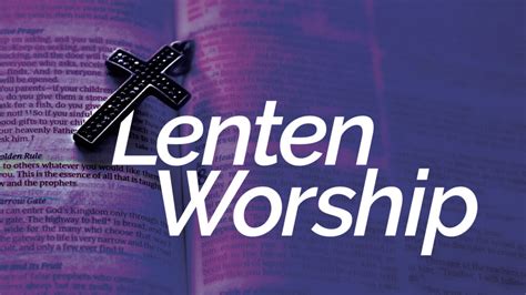 Lenten Worship Services Community Of Hope