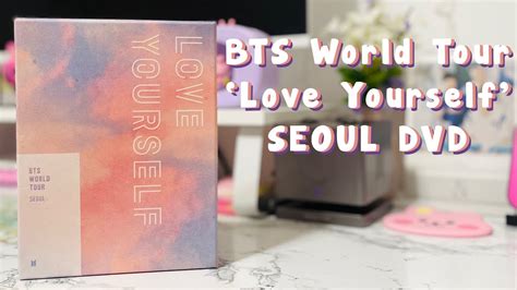 Unboxing Bts World Tour Love Yourself Seoul Dvd Youtube