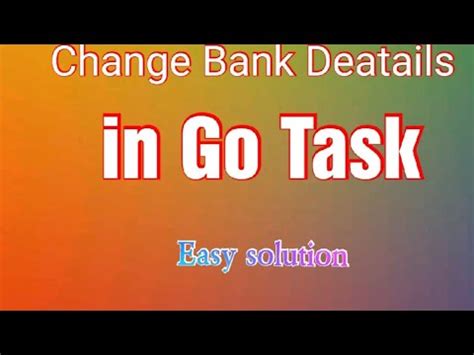 How To Change Bank Details In Go Task App Youtube