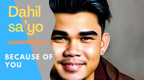 Dahil Sa Yo A Song By Inigo Pascual Tagalog Song Lyrics With English