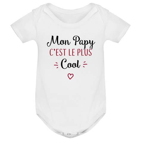 Body bébé Mon papy c est le plus cool