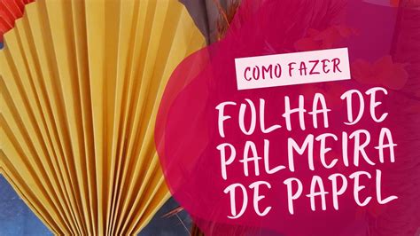 Como Fazer Folha De Palmeira De Papel Estilo Boho Latania Diy