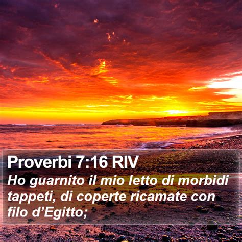 Proverbi 7 16 RIV Ho Guarnito Il Mio Letto Di Morbidi Tappeti Di