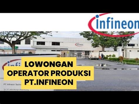 Loker Batam 0perator Produksi PT Infineon Lowongan Kerja Batam Hari