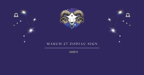 March 27 Zodiac Sign | What Zodiac Sign is March 27th