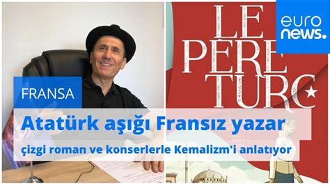 Atat Rk A Frans Z Yazar Izgi Roman Ve Konserlerle Kemalizm I