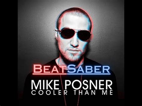 Beat Saber Cooler Than Me By Mike Posner Youtube