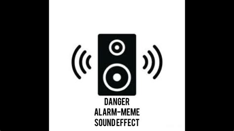 Danger Alarm Meme Sound Effect Youtube