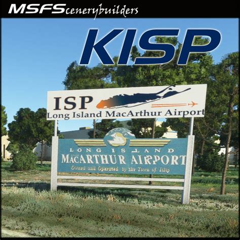 MSFScenerybuilders KISP Long Island MacArthur Airport MSFS