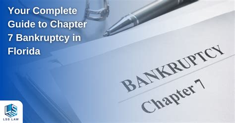 Your Complete Guide To Chapter 7 Bankruptcy In Florida Lss Law