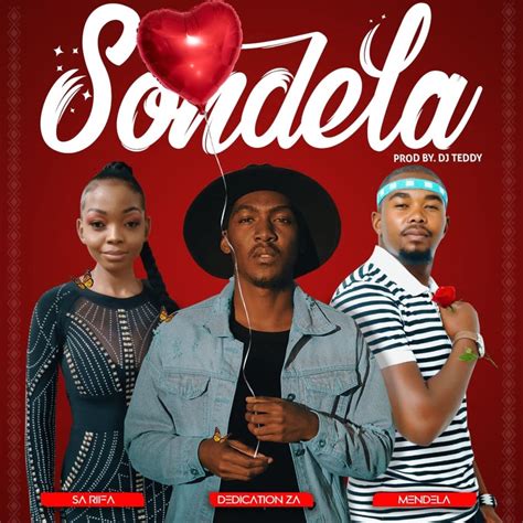 ‎sondela Feat Sarifa And Mendela Single Album By Dedication Za