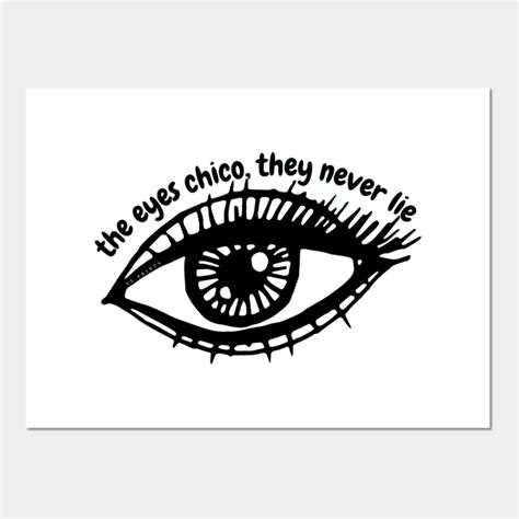 The Eyes Chico They Never Lie Scarface Quotes Posters And Art