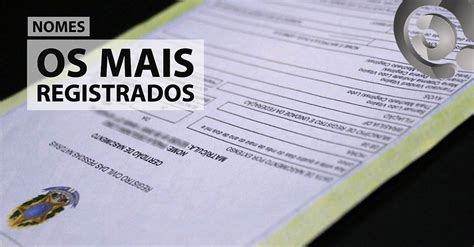 Cart Rios Divulgam Os Nomes Mais Registrados No Estado Em