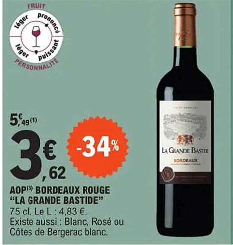 Promo Aop Bordeaux Rouge La Grande Bastide Chez E Leclerc Icatalogue Fr