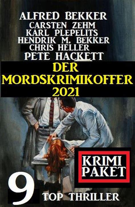 Smashwords Der Mordskrimikoffer 2021 Krimi Paket 9 Top Thriller A