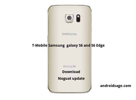 T Mobile Galaxy S6 Edge Android 70 Nougat Update Download And Install