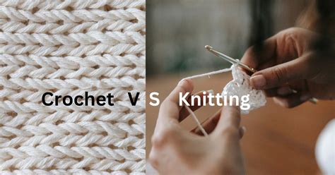 Difference Between Crochet And Knitting